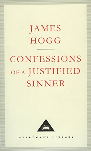 Confessions Of A Justified Sinner (Everyman's Library CLASSICS) von Everyman's Library