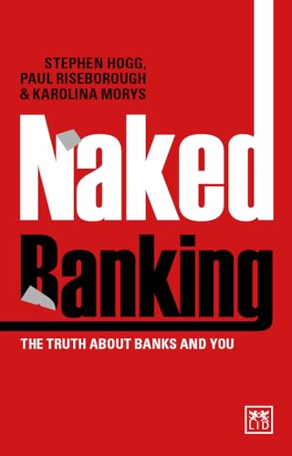 Naked Banking: The Truth About Banks and You von Lid Publishing