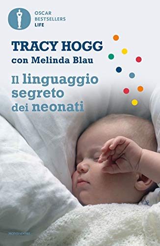 Il linguaggio segreto dei neonati (Oscar bestsellers life) von Mondadori