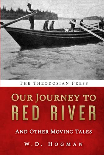 Our Journey to Red River: and Other Moving Tales Our Journey to Red River: and Other Moving Tales von The Theodosian Press