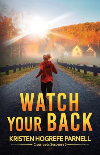Watch Your Back (Crossroads Suspense, Band 3) von Mountain Brook Ink
