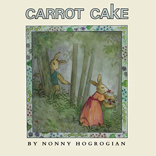 Carrot Cake (Timeless stories from David and Nonny)
