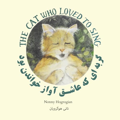 The Cat Who Loved To Sing: Persian-English Bilingual Edition (Persian-English Children's Books) von Cascade Press