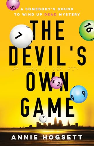 The Devil's Own Game: Somebody's Bound to Wind Up Dead Mystery, Book 3 (Somebody's Bound to Wind Up Dead Mysteries, 3, Band 3) von Poisoned Pen Press
