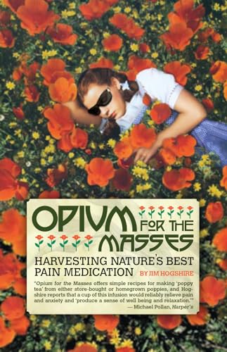 Opium For the Masses: Harvesting Nature's Best Pain Medication