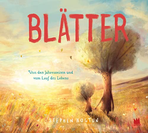 Blätter: Von den Jahreszeiten und vom Lauf des Lebens von von Hacht Verlag GmbH