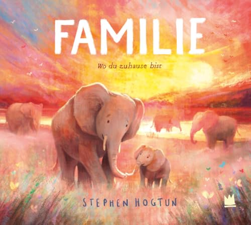 FAMILIE: Wo du zuhause bist von Von Hacht Verlag GmbH