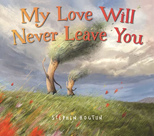 My Love Will Never Leave You von Bloomsbury Childrens Books