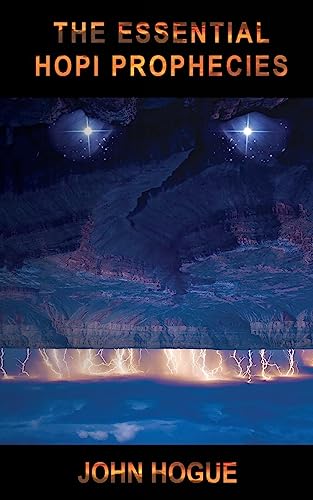 The Essential Hopi Prophecies