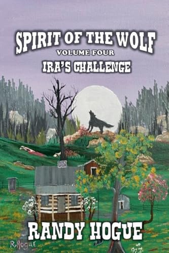 Spirit of the Wolf - Ira's Challenge von Outlaws Publishing LLC