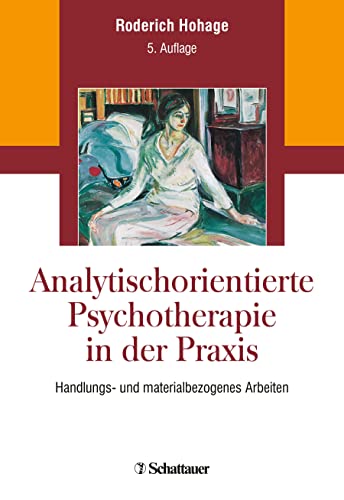 Analytisch orientierte Psychotherapie in der Praxis von Schattauer