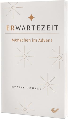 Erwartezeit: Menschen im Advent von CHRISTLICHE VERLAGSGESELLSCHAFT