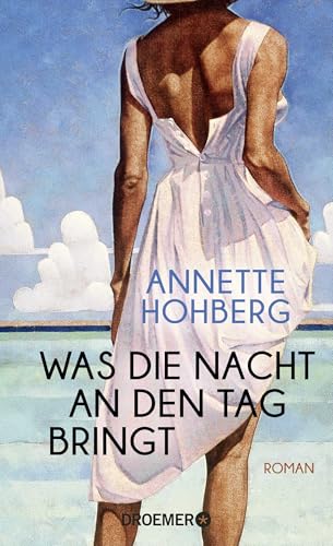 Was die Nacht an den Tag bringt: Roman