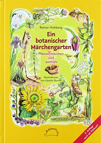 Ein botanischer Märchengarten: Pflanzenmärchen und -porträts