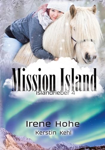 Mission Island: Islandfieber 4 von Hohe, Irene