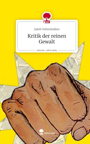 Kritik der reinen Gewalt. Life is a Story - story.one von story.one publishing