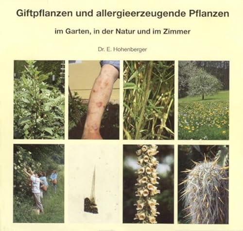 Giftpflanzen und allergieerzeugende Pflanzen im Garten, in der Natur und im Zimmer