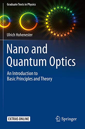 Nano and Quantum Optics: An Introduction to Basic Principles and Theory (Graduate Texts in Physics) von Springer