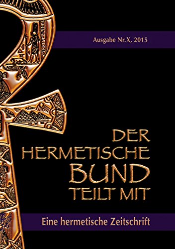 Der hermetische Bund teilt mit: Hermetische Zeitschrift Nr. 10/2015 von Books on Demand