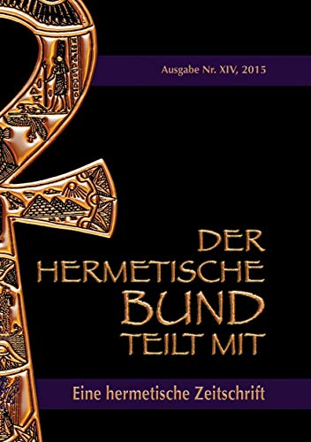 Der hermetische Bund teilt mit: Hermetische Zeitschrift Nr. 14/2015