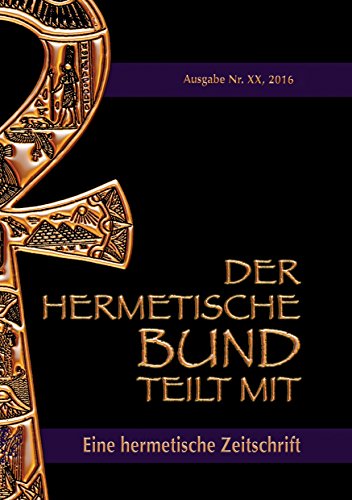 Der hermetische Bund teilt mit:: Hermetische Zeitschrift Nummer 20 von Books on Demand
