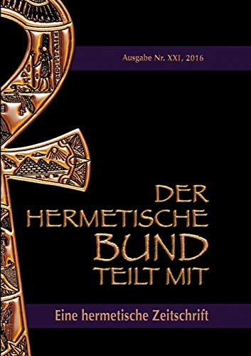 Der hermetische Bund teilt mit:: Hermetische Zeitschrift Nummer 21