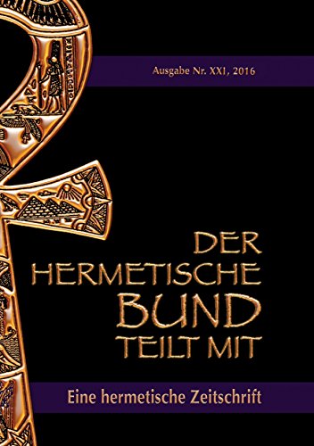 Der hermetische Bund teilt mit:: Hermetische Zeitschrift Nummer 21