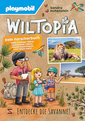 PLAYMOBIL Wiltopia. Entdecke die Savanne! Dein Forscherbuch voller kniffliger Rätsel, spannender Fakten, kleiner Experimente und vielem mehr! PLAYMOBIL Wiltopia. Entdecke die Savanne! Dein Forscherbuch voller kniffliger Rätsel, spannender Fakten, kleiner Experimente und vielem mehr!