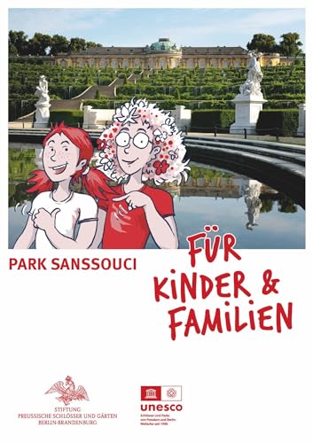 Park Sanssouci für Kinder & Familien (Königliche Schlösser in Berlin, Potsdam und Brandenburg) von de Gruyter