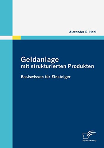 Geldanlage mit strukturierten Produkten: Basiswissen für Einsteiger