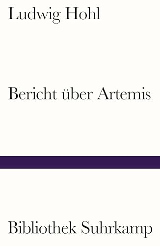 Bericht über Artemis (Bibliothek Suhrkamp)