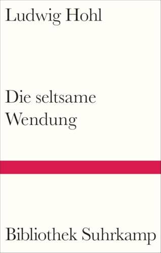 Die seltsame Wendung: Novelle (Bibliothek Suhrkamp)