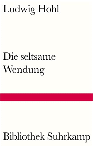 Die seltsame Wendung: Novelle (Bibliothek Suhrkamp)