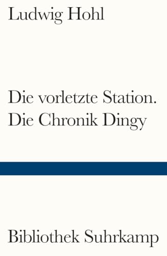 Die vorletzte Station / Die Chronik Dingy: Ein Bericht (Bibliothek Suhrkamp) von Suhrkamp Verlag AG