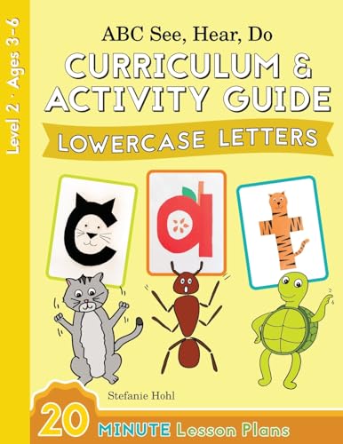 ABC See, Hear, Do Level 2: Curriculum & Activity Guide, Lowercase Letters von Playful Learning Press