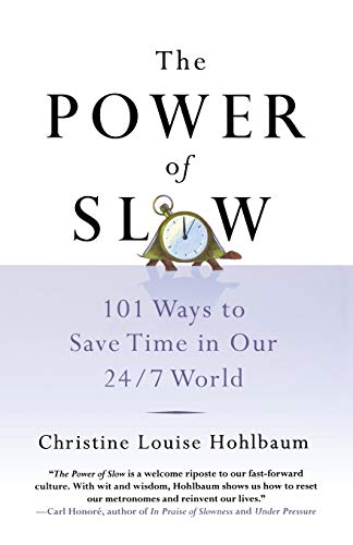 POWER OF SLOW: 101 Ways to Save Time in Our 24/7 World von St. Martins Press-3PL