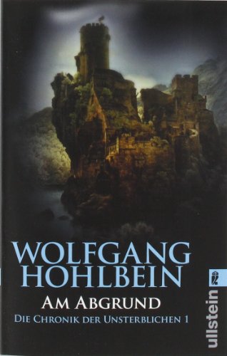 Am Abgrund: Die Chronik der Unsterblichen Band 1 Am Abgrund: Die Chronik der Unsterblichen Band 1