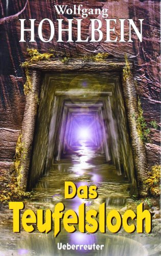 Das Teufelsloch Das Teufelsloch