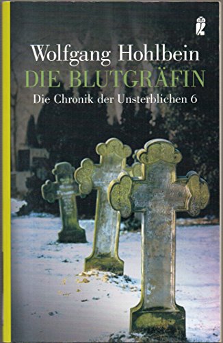 Die Blutgräfin: Die Chronik der Unsterblichen Band 6: Roman