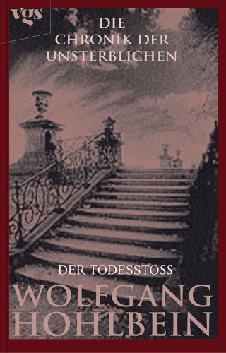 Die Chronik der Unsterblichen: Der Todesstoß Die Chronik der Unsterblichen: Der Todesstoß