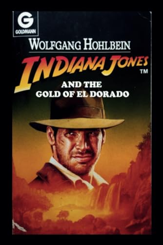 Indiana Jones And The Gold Of Eldorado Indiana Jones And The Gold Of Eldorado