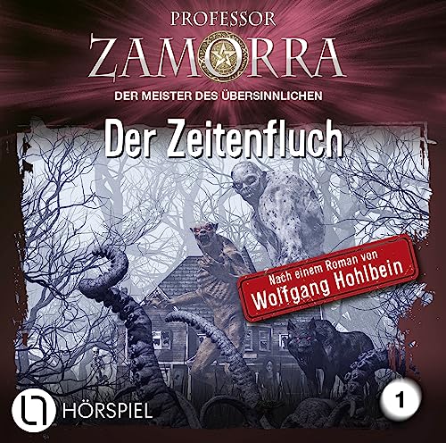 Professor Zamorra - Folge 1: Der Zeitenfluch. Hörspiel. (Professor Zamorra Hörspiele, Band 1) von Lübbe Audio