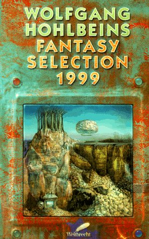 Wolfgang Hohlbeins Fantasy Selection 1999 Wolfgang Hohlbeins Fantasy Selection 1999