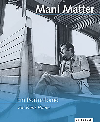Mani Matter – Ein Porträtband: Zweisprachige Ausgabe