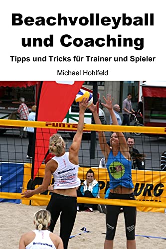 Beachvolleyball und Coaching - Tipps und Tricks für Trainer und Spieler