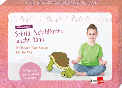 Schildi Schildkröte macht Yoga: Die besten Yoga-Karten für die Kita von Klett Kita GmbH