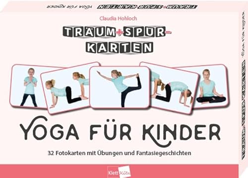 Träum+Spür-Karten: Yoga für Kinder: 32 Fotokarten mit Übungen und Fantasiegeschichten von Klett Kita GmbH