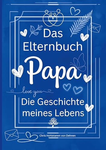 Das Elternbuch "Papa": Die Geschichte meines Lebens - Für meine Kinder von BoD – Books on Demand