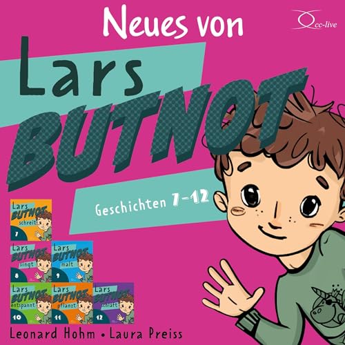 Neues von Lars Butnot: 6 Geschichten erzählt für Kinder ab 3 Jahren (cclive 4 Kids)
