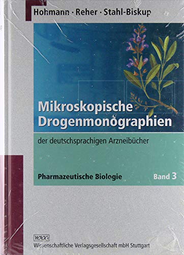 Mikroskopische Drogenmonographien: der deutschsprachigen Arzneibücher